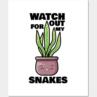 Watch Out for My Snakes Posters and Art